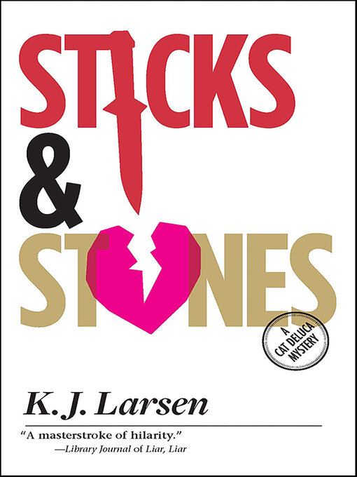 Title details for Sticks and Stones by K. J. Larsen - Wait list